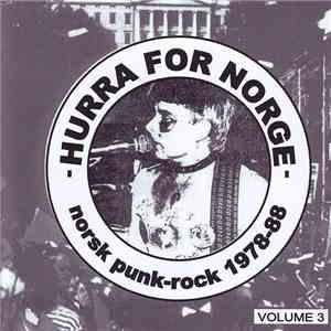 Various - Hurra For Norge - Norsk Punk-Rock 1978-88, Volume 3 flac album