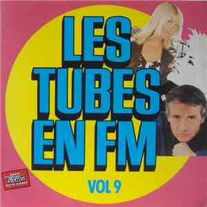 Various - Les Tubes En FM Vol. 9 - Radio Thollon 93 FM flac album