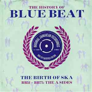 Various - The History Of Blue Beat - The Birth Of Ska BB51 - BB75 A Sides flac album