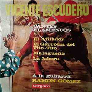 Vicente Escudero  - Cantes Flamencos flac album