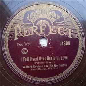 Willard Robison And His Orchestra - I Fell Head Over Heels In Love / When The Morning Glories Wake Up In The Morning flac album