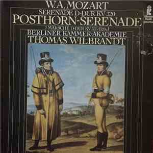 Wolfgang Amadeus Mozart, Berliner Kammer-Akademie, Thomas Wilbrandt - Posthorn-Serenade / 2 Marsche flac album
