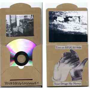 Your Drugs My Money - Live On KFJC 8/19/06 flac album