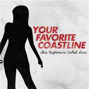 Your Favorite Coastline - This Nightmare Called Love flac album